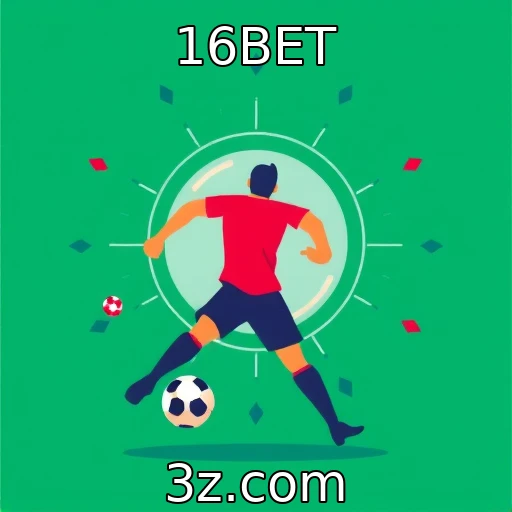 16BET Apostas Esportivas: Descubra Estrategicamente Como Vencer