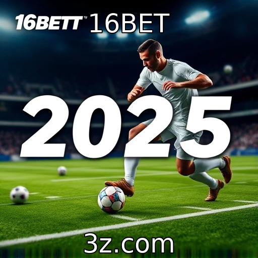 16BET O que você precisa saber sobre as apostas esportivas em 2025